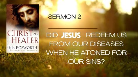 Christ the Healer - Sermon 2 : Did Jesus redeem us from our diseases ...