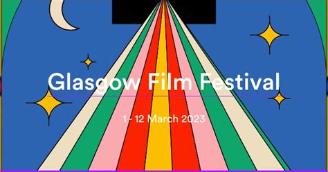 Glasgow Film Festival 2023 Programme - Glasgow West End