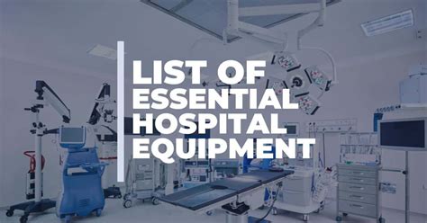 List of 10 Essential Hospital Equipment - Grants for Medical