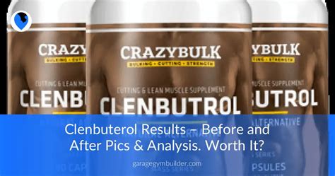 Clenbuterol Results – Before and After Pics & Analysis. Worth It ...