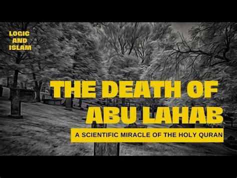 Logic And Islam — Death of Abu Lahab Story - What Really Happened?