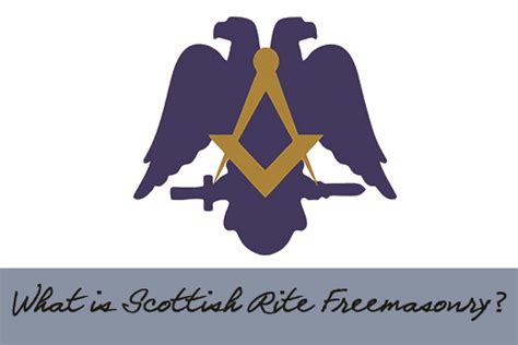 What is Scottish Rite Freemasonry? - Freemasonry Report