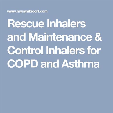 Rescue Inhalers and Maintenance & Control Inhalers for COPD and Asthma | Copd, Inhaler, Asthma