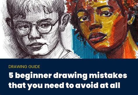 5 beginner drawing mistakes that you need to avoid at all costs