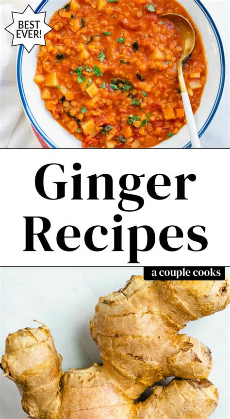 10 Ginger Recipes Using the Fresh Root – A Couple Cooks