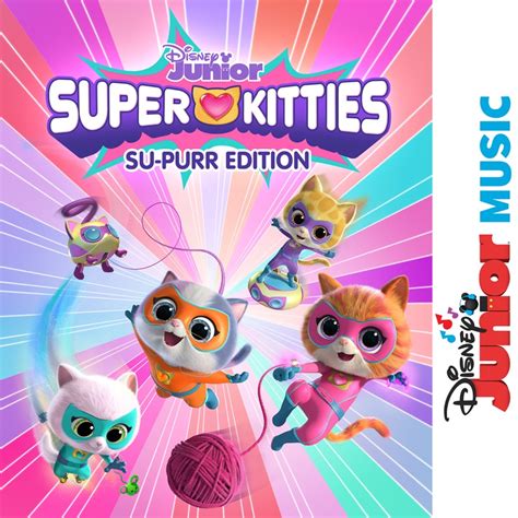 Songs Are for Sharing - SuperKitties - Cast & Disney Junior: Song ...