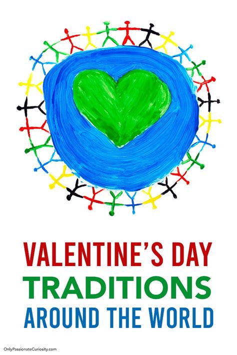 Valentine's Day Traditions Around the World - Only Passionate Curiosity