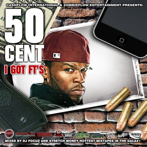 DJ FOCUZ MIXTAPES: 50 CENT : I GOT FT'S | 50 cent, Mixtape, Dj