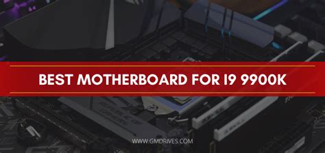 Best Motherboard For i9 9900k ( MUST READ! • Dec 2020 ) | GMDrives