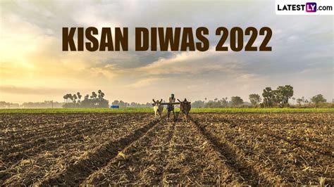 Kisan Diwas 2022 Date and Significance: Know History of National Farmer ...