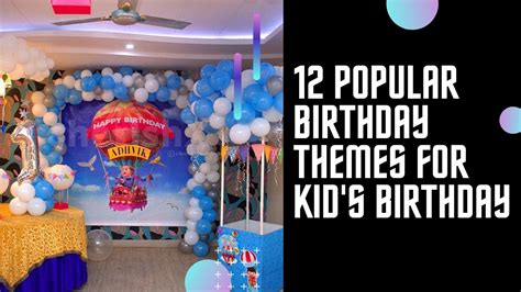 12 Most Popular Birthday Party Themes For Kids In 2020 - CherishX Guides