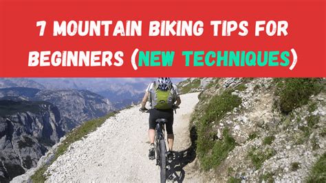 Top 7 Mountain Biking Tips For Beginners (Discover New Techniques ...