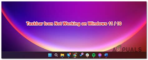 How To Fix Taskbar Icons Not Working On Windows 10 11 | appuals