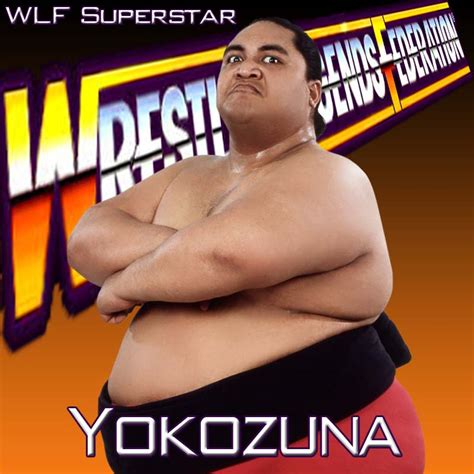 Yokozuna | Wrestling Legends Federation Wiki | Fandom