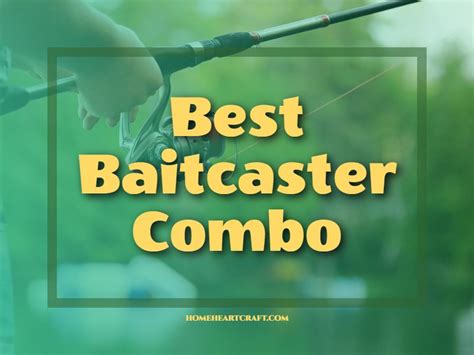 10 Best Baitcaster Combo 2024 - Top Picks for Fishing