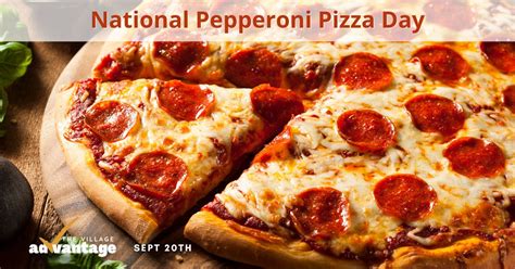 National Pepperoni Pizza Day - The Village Advantage