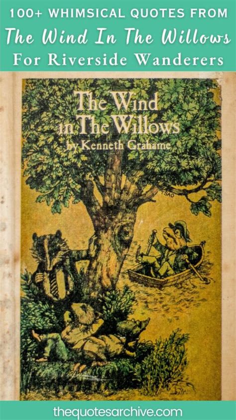 100+ Whimsical The Wind In The Willows Quotes For Riverside Wanderers ...