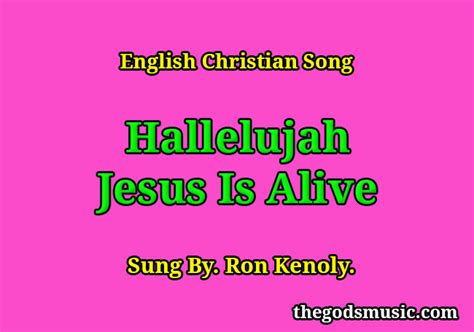 Hallelujah Jesus Is Alive English Christian Song Lyrics