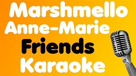 KARAOKE Friends - Marshmello & Anne-Marie