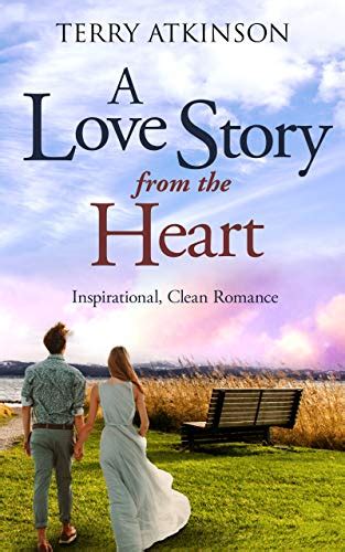 A Love Story from the Heart: Sweet, Clean Romance (Love Stories Series ...