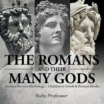 THE ROMANS AND Their Many Gods - Ancient Roman Mythology Children's ...