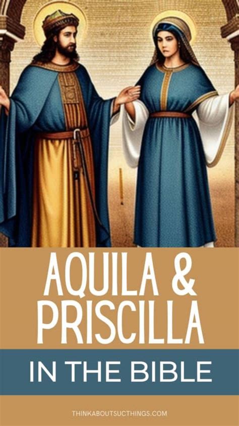 Priscilla And Aquila In The Bible: The Power Couple Who Spread The ...