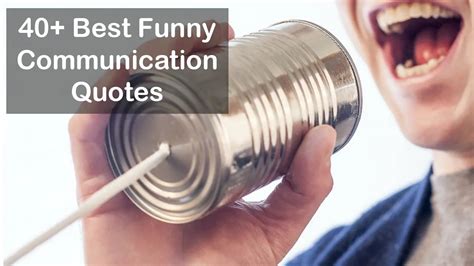 40+ best Funny Communication Quotes