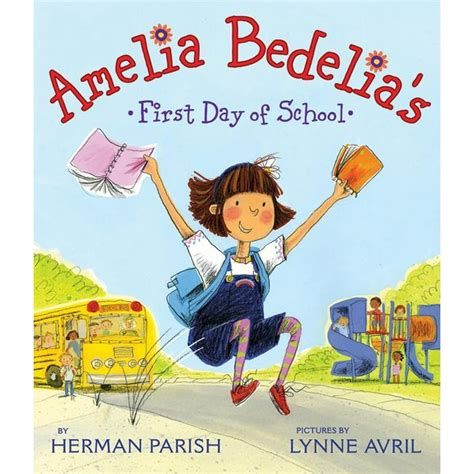 Amelia Bedelia Picture Books: Amelia Bedelia's First Day of School ...