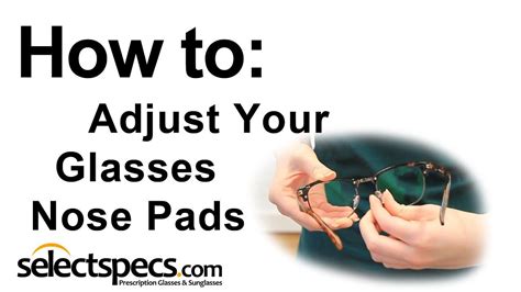 How to Adjust the Nose Pads on your Glasses in 2020 | Nose, Pad, Glasses