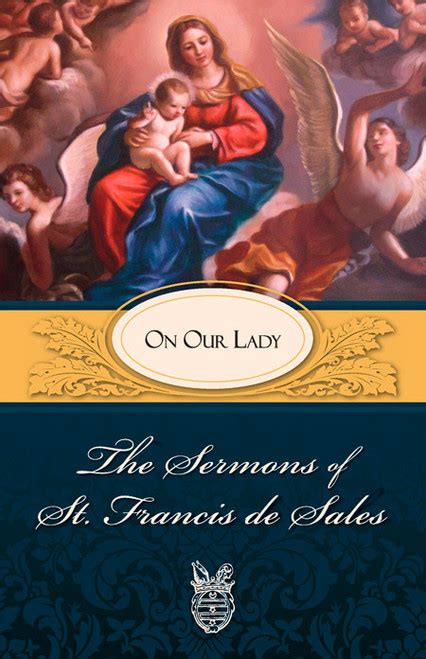 Sisters of Carmel: Sermons of St. Francis de Sales On Our Lady