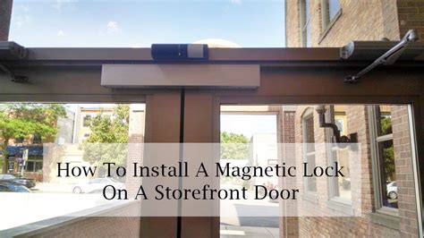 Installing A Maglock On A Storefront Door | How To Guide