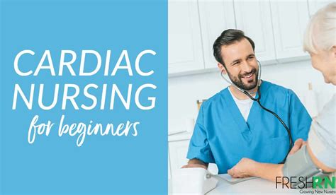 Cardiac Nursing For Beginners - What You Need To Know – FRESHRN