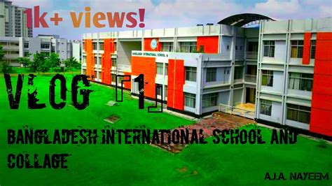 Vlog-1 at Bangladesh International School and College, Nirjhor, Dhaka cantonment.Short details ...