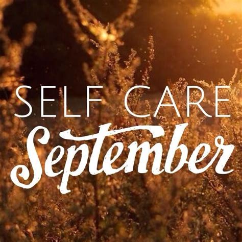 Hello September - Self-Care Awareness Month — Kustom Kreation Photography