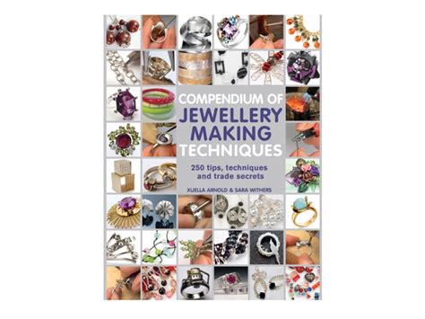 Compendium of Jewellery Making Techniques