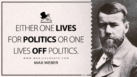 30 Noteworthy Max Weber Quotes - MagicalQuote