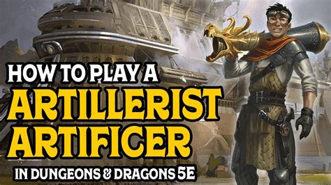 How to Play an Artillerist Artificer In Dungeons and Dragons 5e - YouTube