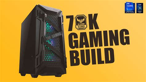 70K Gaming PC Build: Exploring the ASUS TUF Gaming Alliance Combo