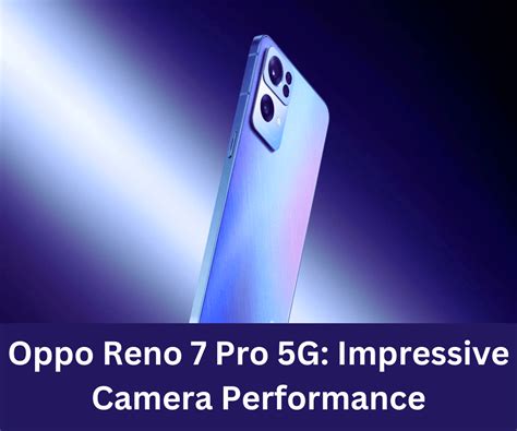 Oppo Reno 7 Pro 5G: Impressive Camera Performance – TechPatio