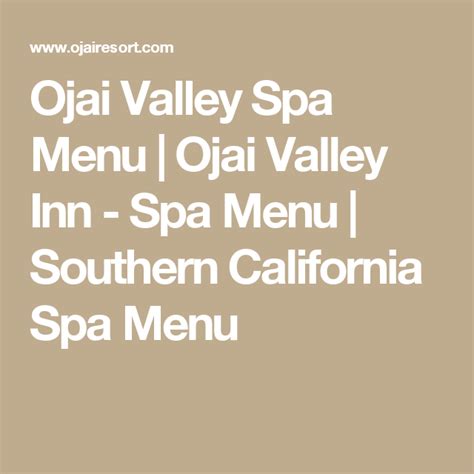 Ojai Valley Spa Menu | Ojai Valley Inn - Spa Menu | Southern California Spa Menu | Ojai valley ...