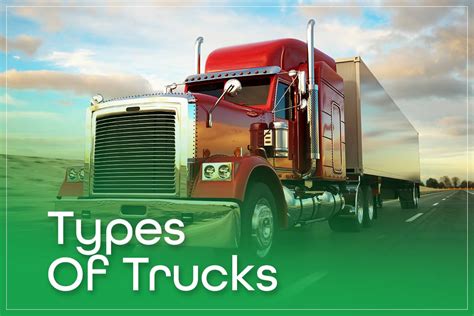 Types Of Trucks: The Ultimate List Of 27 Different Lorries