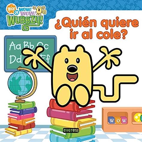 Wow Wow Wubbzy! ¿Quién quiere ir al cole? by Bolder Media | Goodreads