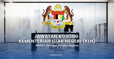 Jawatan Kosong Kementerian Luar Negeri Malaysia • Jawatan Kosong Terkini