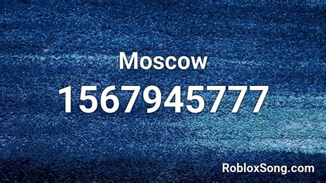 Moscow Roblox ID - Roblox music codes