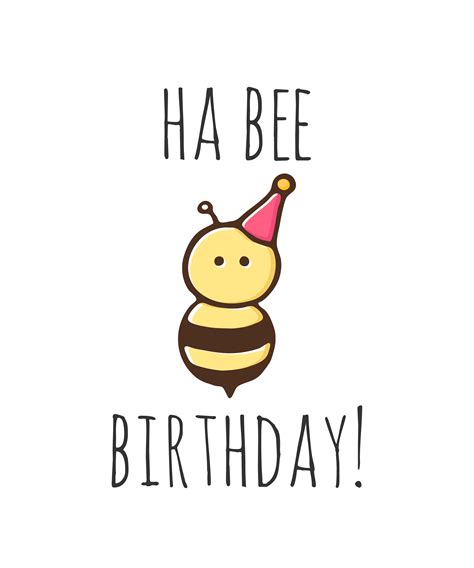 Ha Bee Birthday! by #Myndfart | Birthday card drawing, Punny cards, Funny birthday cards