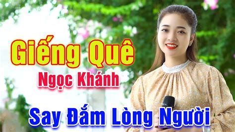 Giếng Quê - Em Gái Hát Đường Phố Nghe Mà Say Đắm Lòng Người - Ngọc Khánh - YouTube