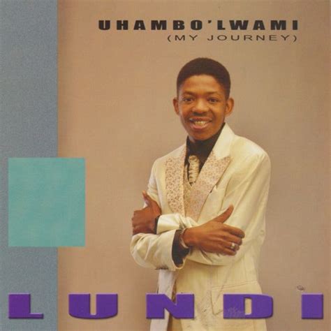 Download ALBUM: Lundi - Uhambo' Lwami (My Journey) | Mphiphop