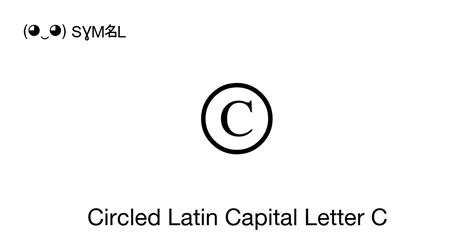 Circled Latin Capital Letter C, Unicode Number: U+24B8 📖 Symbol Meaning ...