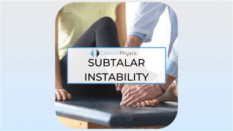 Subtalar Instability – Clinical Physio Membership