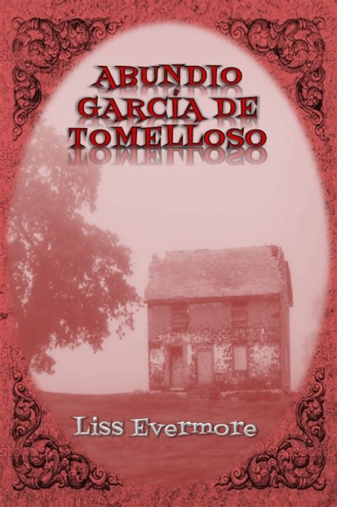 Reseña Abundio García de Tomelloso, de Liss Evermore ~ Castle Rock Asylum